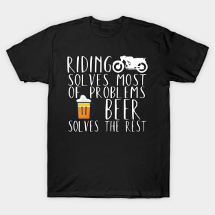 Motorcycle riding problems beer T-Shirt